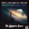 Robert G.、Nick Unique、Lyane Leigh - Andromeda Girl (The Uniquerz Remix)