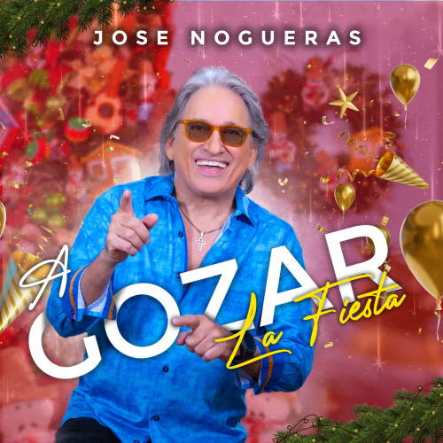José Nogueras - A gozar la fiesta