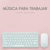 Música de Trabajo Ambiente、Música para el Trabajo、Música para Oficinas Musica De Fondo - Fuerzas De Paz