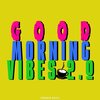 Drunken Beats - Good Morning Vibes 2.0
