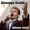 Giuseppe Gambi - Adesso esisti
