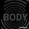 HAWKRIDGE - BODY (Radio Edit)