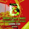 Gregor Le Dahl、Mansy、Ole van Dansk、nathalie - Shining Star (Original Mix)