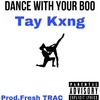 Tay Kxng、Fresh TRAC - Dance with Your Boo (Explicit)