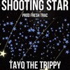 Fresh TRAC、TayoTheTrippy - Shooting Star