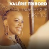 Valérie Tribord、Julien Lacharme - Parce que c'est toi