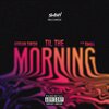 Adrian Swish、Timba - Til The Morning (feat. Timba)