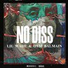 Lil Wade、OTM Balmain - No Diss (feat. OTM Balmain)(Explicit)