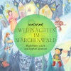 MusikMama Laura、Stephen Janetzko - Weihnachten im Märchenwald (Weihnachtslied)