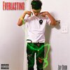 Zay Dior - EVERLASTING (Explicit)