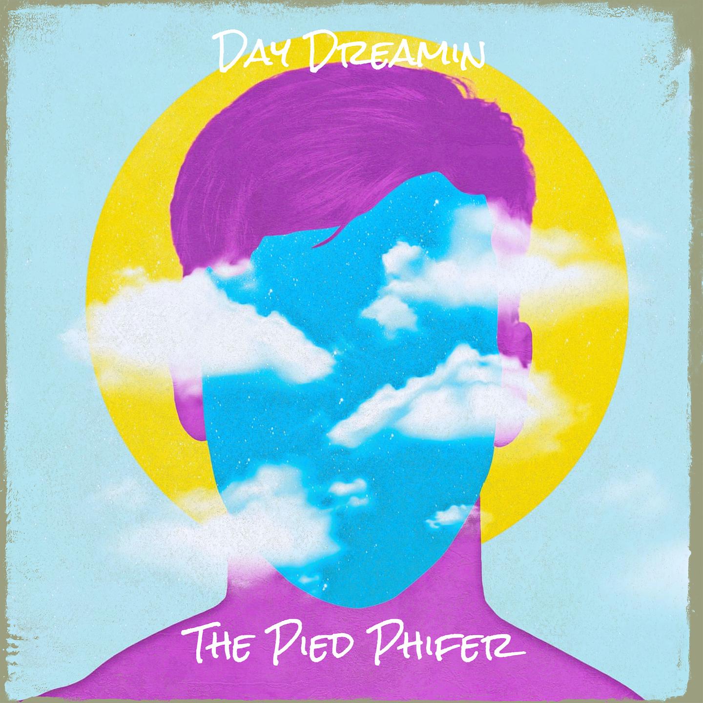 The Pied Phifer - Day Dreamin