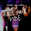 Rozzen、Italo Vieira、Reigns - Raise Your Vibe