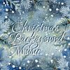 Jazzy Christmas、Always Christmas、Christmas Worship Music - Where Is Santa