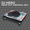 dj hero - Drop Out (Original Mix)
