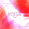 AWESOME翻唱团、亿媛儿 - Hug Me