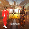 Xyclone、D'Yani - Money Dance (Explicit)