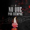 Rober Solano、Tubby - No que por siempre (feat. Tubby)