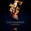 Can Gulbahce - Pyrokinesis (Extended Mix)