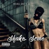 Juke、Young One《Shake Some (feat. Young One)(Explicit)》[MP3/LRC]