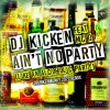 DJ Kicken、MC-Q - Ain't No Party (Like An Alcoholic Party)(Drunkenmunky 2022 Remix)