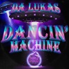 Da Lukas《Dancin Machine》[MP3/LRC]