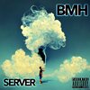 Server - B.M.H (Hit My Line)(Explicit)