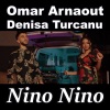 Omar Arnaout、Denisa Turcanu - Nino Nino