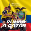 Andy García、Aron el chiche - Rumbo a Qatar (feat. Aron el Chiche)