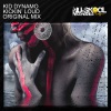 Kid Dynamo - Kickin' Loud (Original Mix)