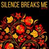 Mister Sir - Silence Breaks Me