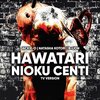 Jackie-O、B-Lion、Natasha Kotori - HAWATARI NIOKU CENTI (TV Version)
