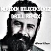 Esx_Umut、ahmvttuna - Nereden Bileceksiniz (Drill Remix|Explicit)