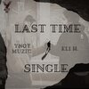 Ynot Muzic、Eli H - Last Time