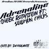 Sneek Rothstein、Da Vigilante、Solomon Childs - Adrenaline (Explicit)