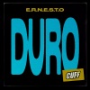 E.R.N.E.S.T.O - Duro