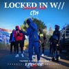 CT24、Tapz6k、ZK9、$oulless - Locked In Freestyle (S1:E2)(feat. Tapz6k, ZK9 & $oulless)(Explicit)