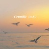 CR3.《Crumble (0.8降速版)》[MP3/LRC]