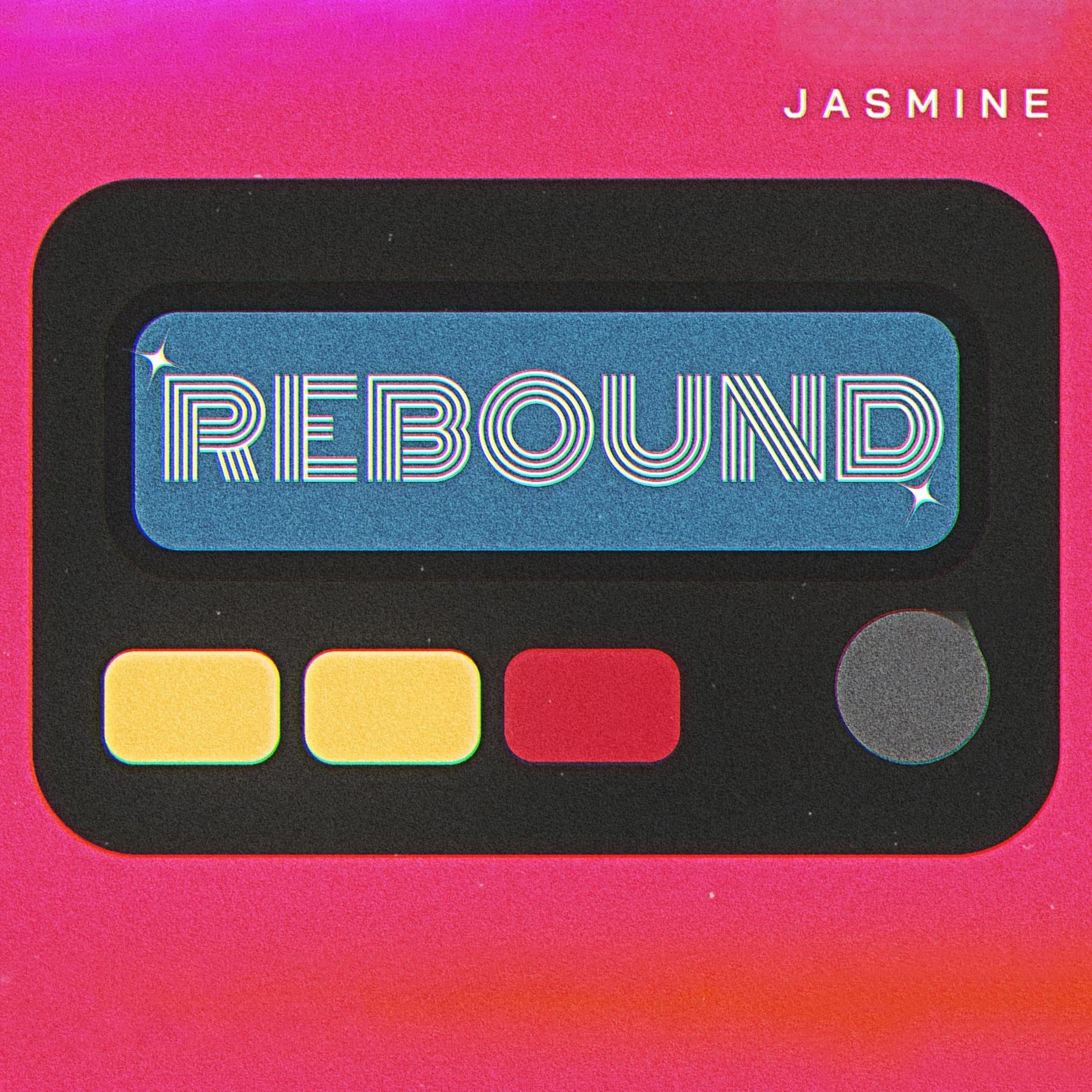 Jasmine - Rebound (Explicit)