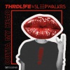 THRDL!FE、Sleepwalkrs - Outta My Head