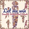 Smooth Background Sounds - Let Me Win