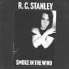 R.C. Stanley、Melissa Payne - Smoke in the Wind (feat. Melissa Payne)