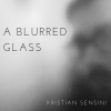 Kristian Sensini《Glass Mantra》[MP3/LRC]