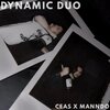 Ceas、Manndo - Dynamic Duo (Explicit)