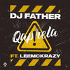 DJ Father、LeeMckrazy - Qaphela (feat. LeeMcKrazy)