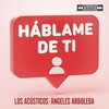 Los Acústicos、Angeles Arboleda - Háblame de Ti (Versión Acústica)