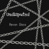 Revon Sisco、Sir Nams - Undisputed