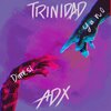trinidad、ADX - Dime si ya no (feat. adx)