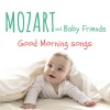 Mozart and Baby Friends - Morning