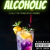 J-Killz The Prince、Kokane - Alcoholic (feat. KoKane)(Explicit)