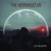 Mr Majestic - The Morningstar